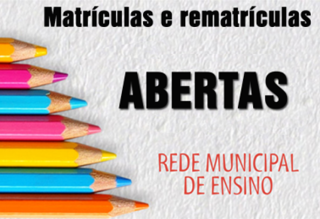 MATRÍCULAS DAS ESCOLAS MUNICIPAIS ESTÃO ABERTAS